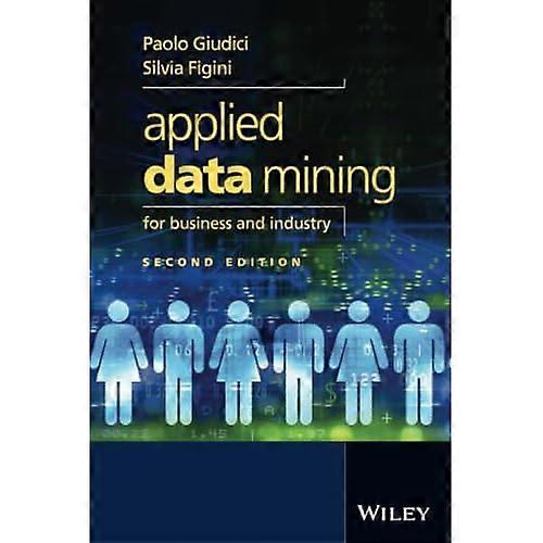 Applied Data Mining for Business and Industry