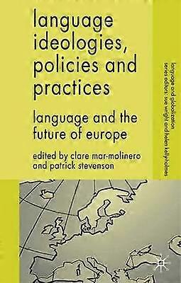 Language Ideologies Policies and Practices
