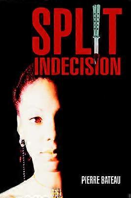Split Indecision