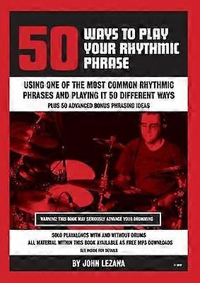 50 Ways to Play Your Rhythmic Phrase