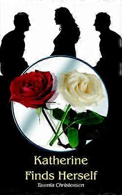 Katherine Finds Herself