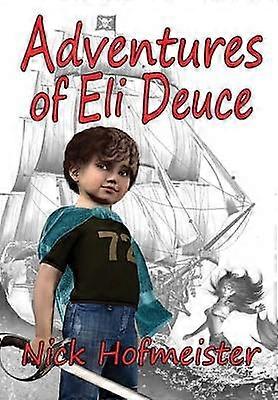 Die Abenteuer von Eli Deuce