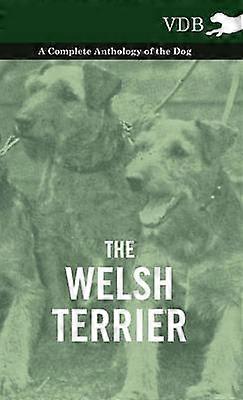 Le Welsh Terrier - Une anthologie complète du chien