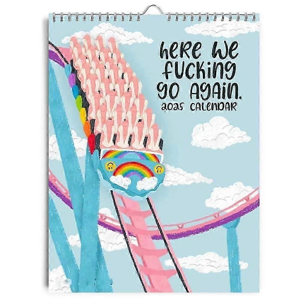 Here We Fucking Go Again 2025 Calendar, Trash Talk Wall Calendar 2025, Get Ready For A Year Of Sass, Snark And A Fuck-Ton Of Swears, Funny Hanging 202