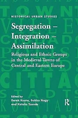 Segregation â Integration â Assimilation