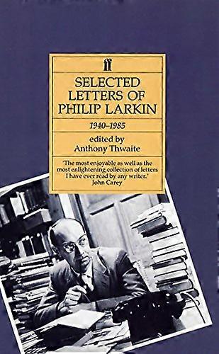 Philip Larkin: Selected Letters