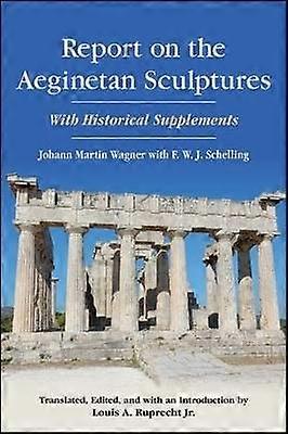 Report on the Aeginetan Sculptures
