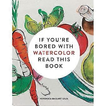 Wenn Sie sich mit Aquarell langweilen, lesen Sie dieses Buch
