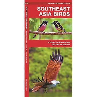 Southeast Asia Birds A Folding Pocket Guide To Familiar Species - James Kavanagh - Paperback - en Book