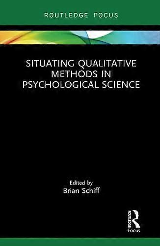 Situating Qualitative Methods in Psychological Science