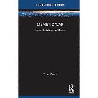 Guerre mémétique : la résistance en ligne en Ukraine (Routledge Studies in Crime and Society)