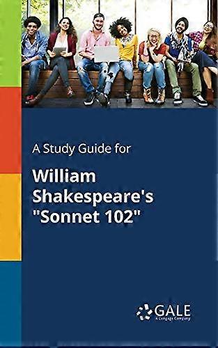 A Study Guide for William Shakespeare's Sonnet 102