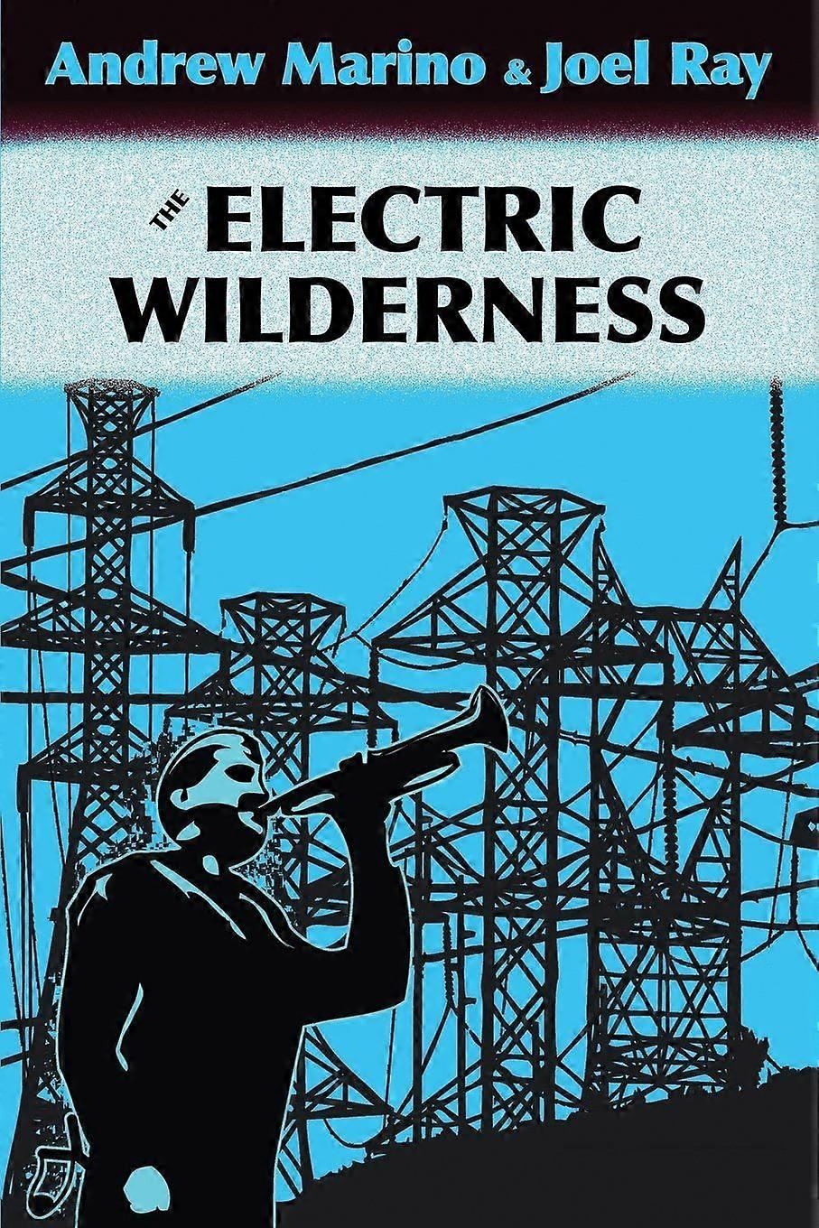 The electric wilderness facsimile edition