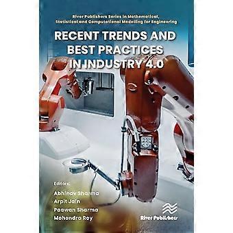 Recent Trends and Best Practices in Industry 4.0