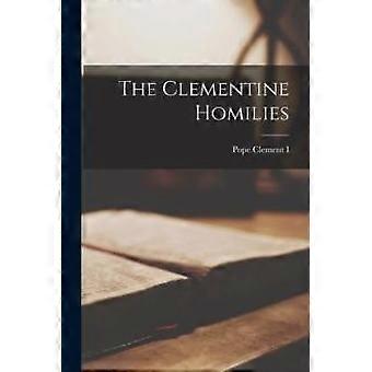 The Clementine Homilies - Pope, Clement I - Paperback - en Book