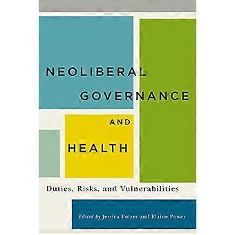Neoliberal Governance and Health Duties Risks and Vulnerabilities