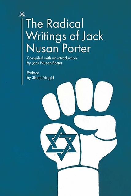 The Radical Writings Of Jack Nusan Porter