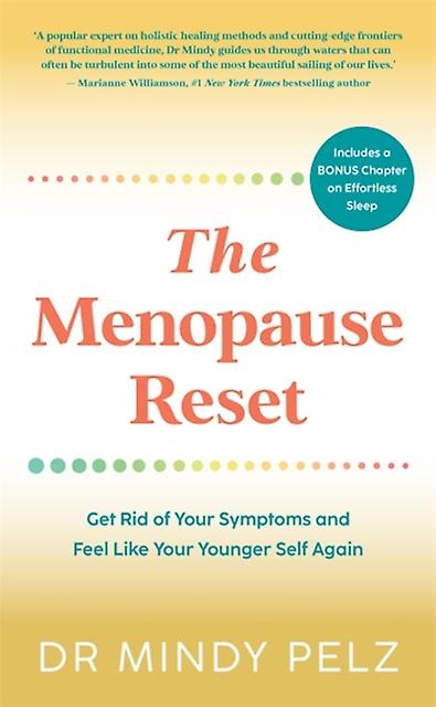 The Menopause Reset by Dr. Mindy Pelz Paperback Book