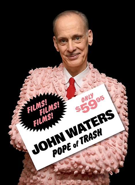 John Waters Pope Of Trash Hardback Book
