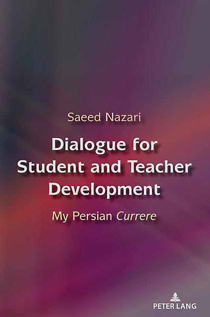 Dialogue For Student And Teacher Development by Saeed Nazari Paperback Book