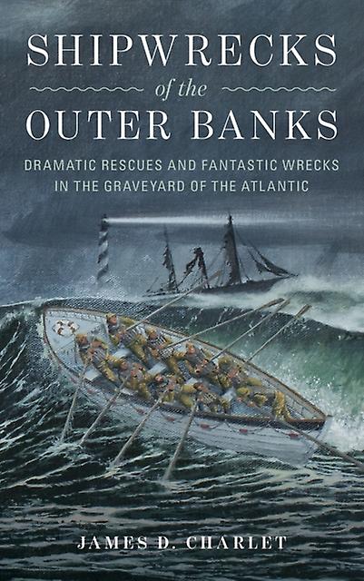 Shipwrecks Of The Outer Banks von James D. Charlet Taschenbuch