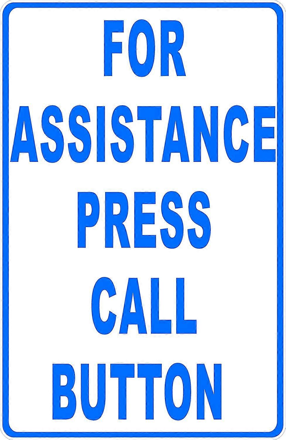 For Assistance Press Call Button Sign. 12x18 Metal.