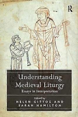 Understanding Medieval Liturgy