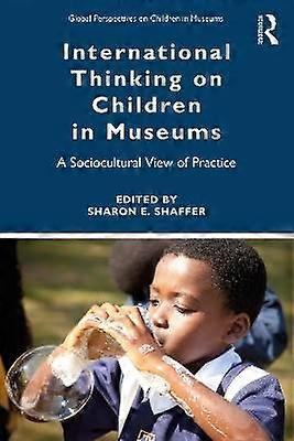 International Thinking on Children in Museums