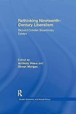 Rethinking Nineteenth-Century Liberalism