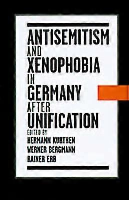 Antisemitism and Xenophobia in Germany After Unification