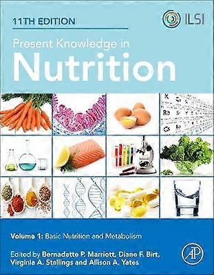 Present Knowledge in Nutrition
