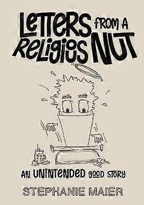 Letters From A Religious Nut