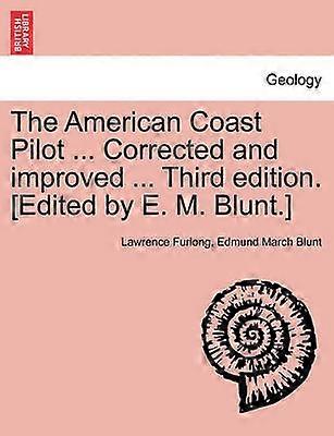 The American Coast Pilot  Corrected and improved  Third edition Edited by E M Blunt