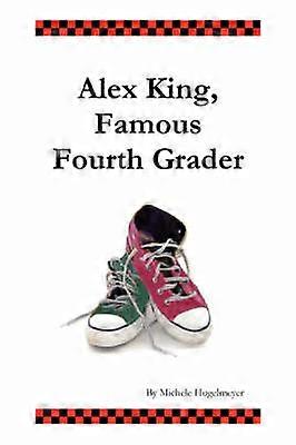 Alex King Famous Fourth Grader