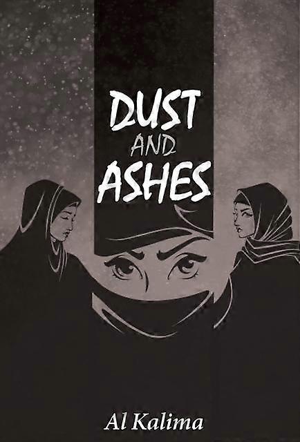 Dust And Ashes - Al Kalima
