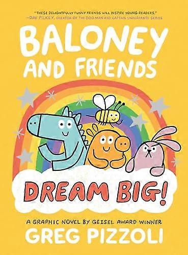Baloney and Friends: Dream Big!