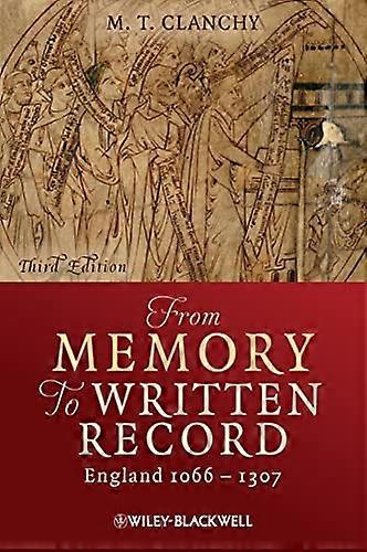 From Memory to Written Record: England 1066 1307