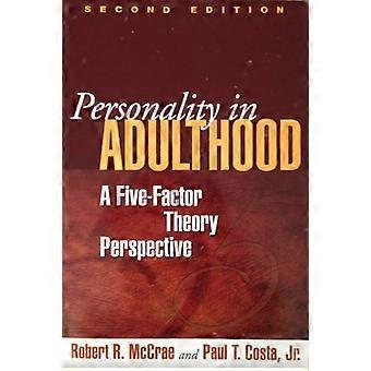 Personality in Adulthood Second Edition A Five Factor Theory Perspective