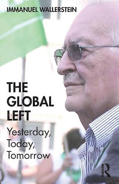 The Global Left by Immanuel Wallerstein Paperback