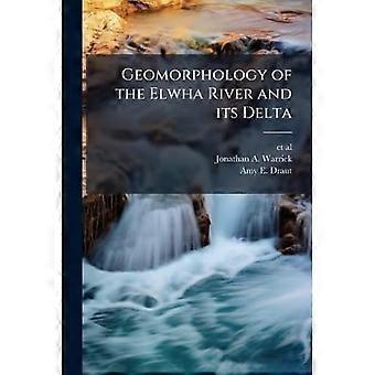 Elwha-joen ja sen suiston geomorfologia