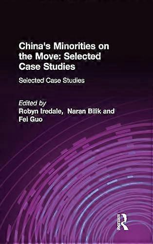 Chinas Minorities on the Move: Selected Case Studies