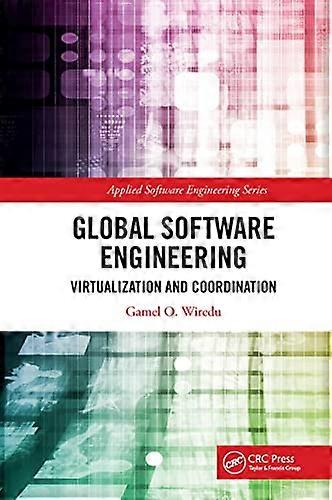 Global Software Engineering Virtualization and Coordination