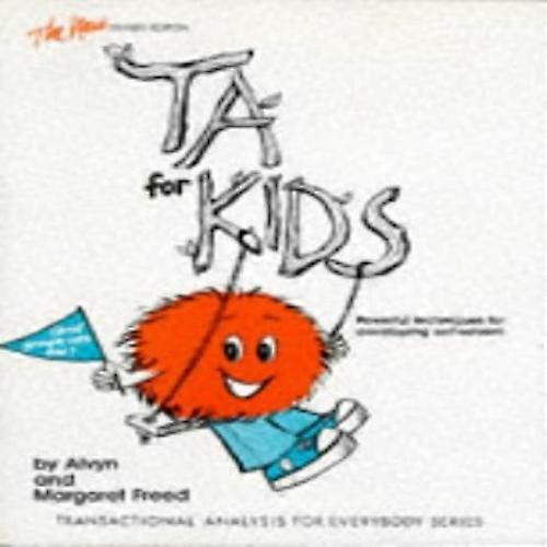 Transactional Analysis for Kids: Powerful Techniques for Developing Self-esteem