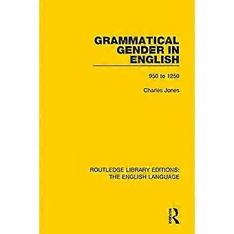 Grammatiskt genus i engelska: 950 till 1250 (Routledge Library Editions: The English Language)