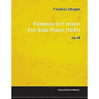 Fantasia in Fa minore di Frederic Chopin per pianoforte solo (1841) Op.49