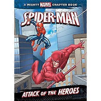 Spider-Man: Attack of the Heroes (Mighty Marvel Chapter Books)