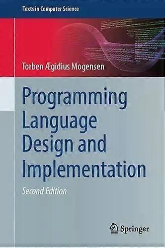 Programming Language Design And Implementation - Torben gidius Mogensen - Hardback - English Book - Programming and scripting languages: general