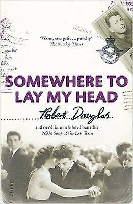 Somewhere To Lay My Head