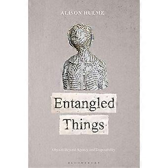 Entangled Things Objects and the Anthropocene