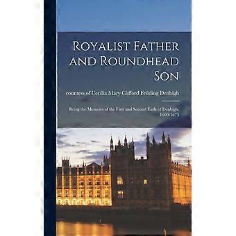Royalist Father And Roundhead Son Being The Memoirs Of The First And Second Earl - Creative Media Partners LLC - Hardcover - English Book - History